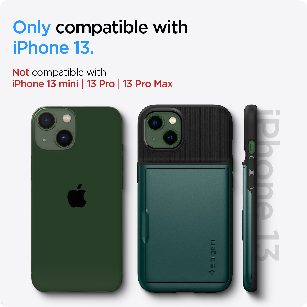 ACS04563 - iPhone 13 Case Slim Armor CS in midnight green  showing only compatible with iPhone 13. not compatible with iPhone 13 mini, 13 pro, 13 pro max