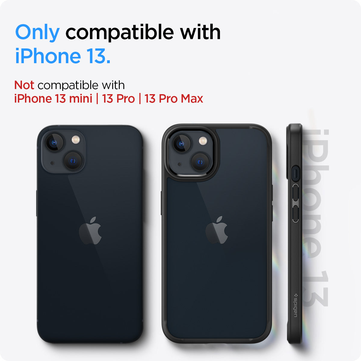 ACS03523 - iPhone 13 Case Ultra Hybrid in matte black showing the compatibility only with iPhone 13. Not compatible with iPhone 13 mini | 13 Pro | 13 Pro Max