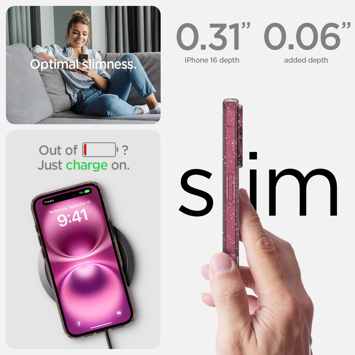 ACS08193 - iPhone 16 Case Liquid Crystal Glitter in Rose Quartz  optimal slimess. out of battery? just charge on. 0.31" iPhone 16 plus depth, 0.06" added depth. slim.