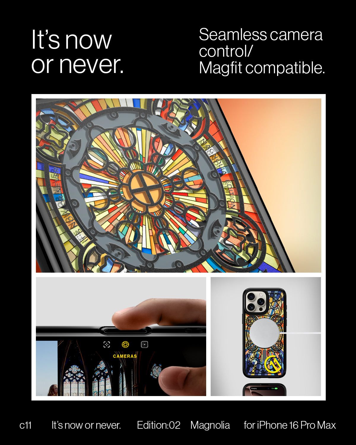 ACS09227 - iPhone 16 Pro Max Case c11 Series Magnolia Edition (MagFit + Camera Control) it's now or never seamless camera control magfit compatible.