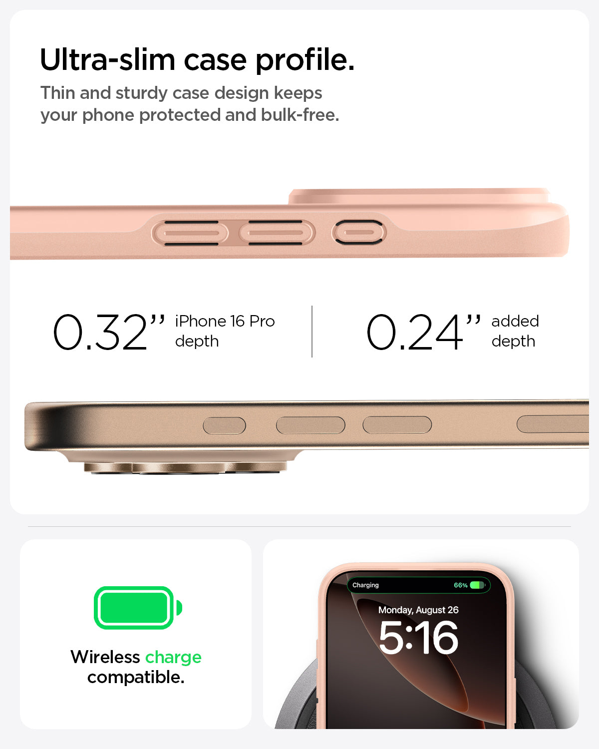 ACS08691 - iPhone 16 Pro Case Thin Fit (MagFit) in Rose Titanium ultra slim case profile. Thin and sturdy case design keeps your phone protected and bulk free. 0.32" iPhone 16 Pro Max depth. 0.24" added depth. wireless charge compatible.