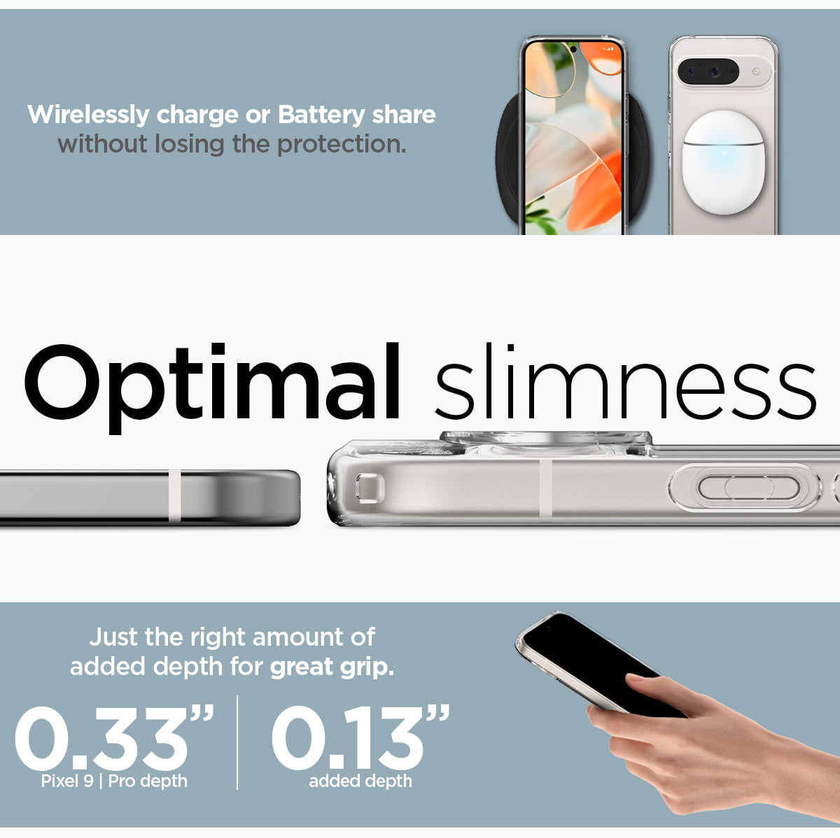 ACS07687 - Pixel 9 Pro Case Ultra Hybrid in Crystal Clear wirelessly charge or battery share without losing the protection. Optimal slimness. Just the right amount of added depth for great grip.
