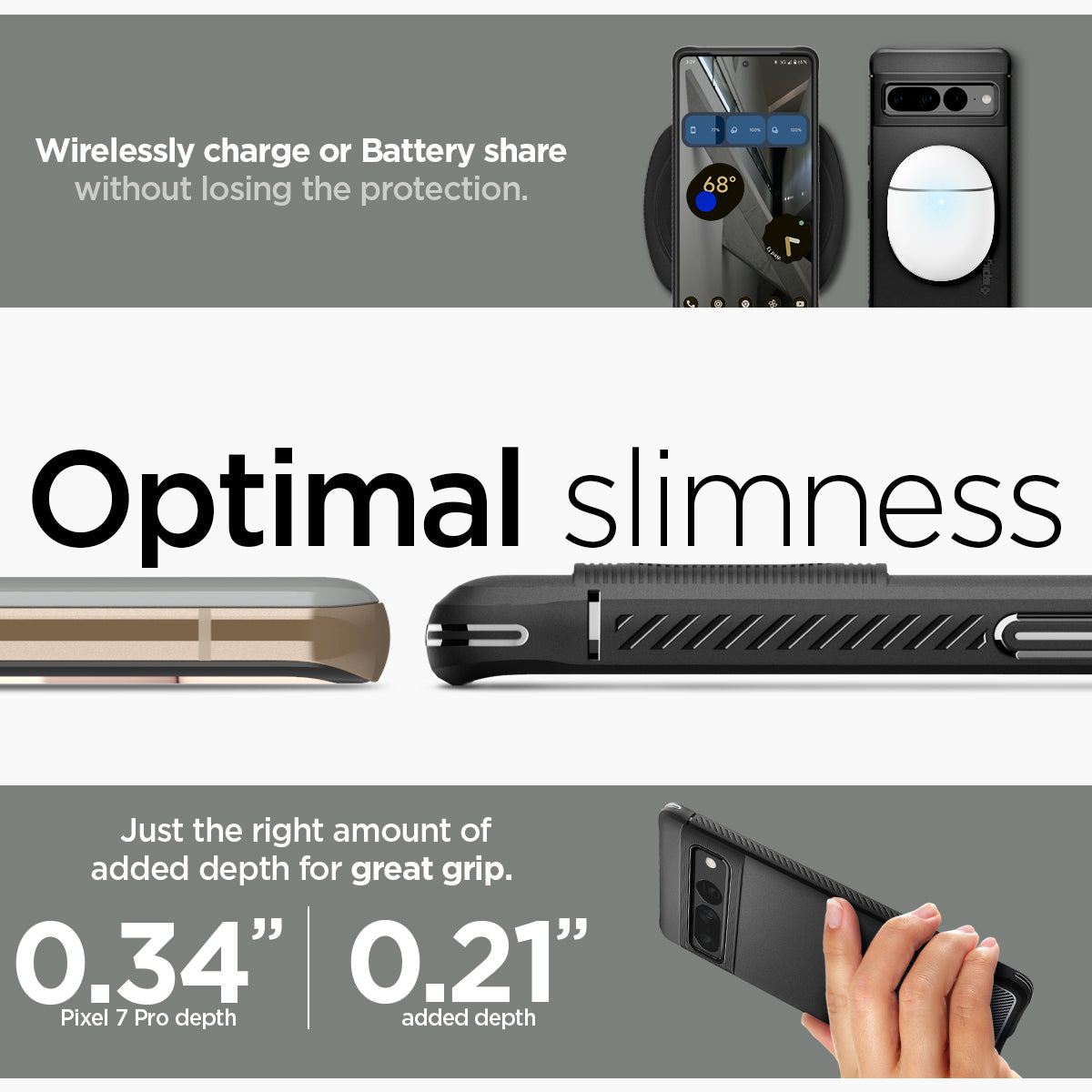 ACS04725 - Pixel 7 Pro Case Rugged Armor in matte black wirelessly charge or battery share without losing the protection. Optimal slimness. Just the right amount of added depth for great grip.
